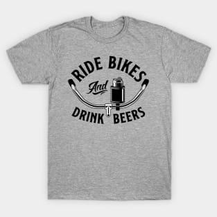 Ride Bikes & Drink Beers 1 T-Shirt